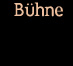 Bühne